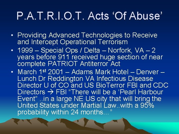 P. A. T. R. I. O. T. Acts ‘Of Abuse’ • Providing Advanced Technologies