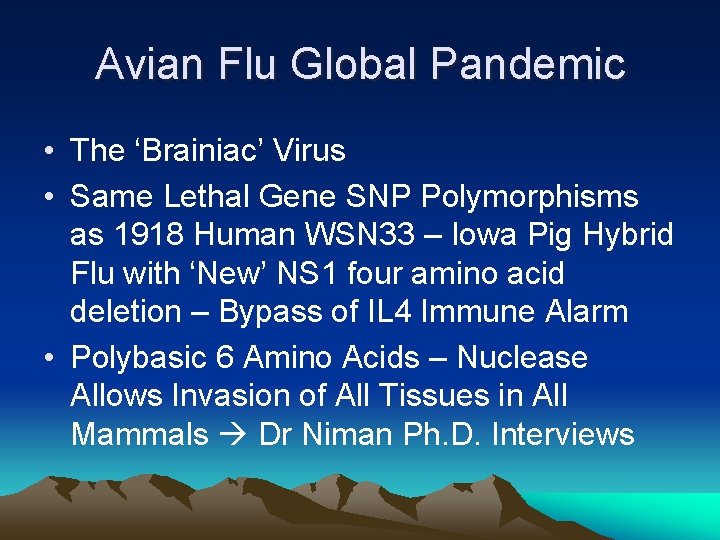 Avian Flu Global Pandemic • The ‘Brainiac’ Virus • Same Lethal Gene SNP Polymorphisms