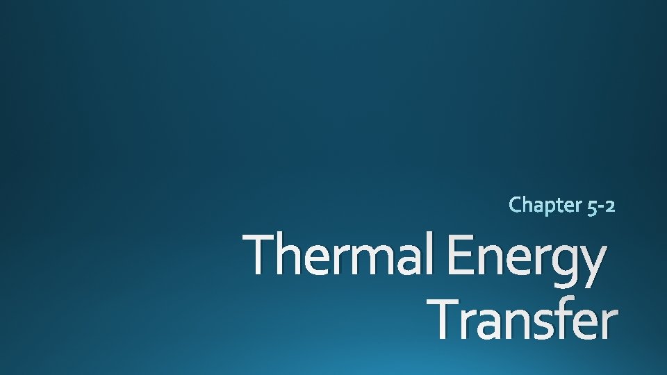 Thermal Energy Transfer 