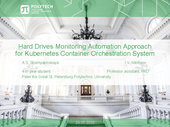 Hard Drives Monitoring Automation Approach for Kubernetes Container Orchestration System A. S. Shemyakinskaya I.