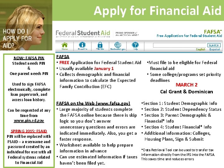 Apply for Financial Aid NOW: FAFSA PIN Student needs PIN & One parent needs