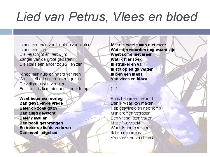 Lied van Petrus, Vlees en bloed Ik ben een man van lucht en van