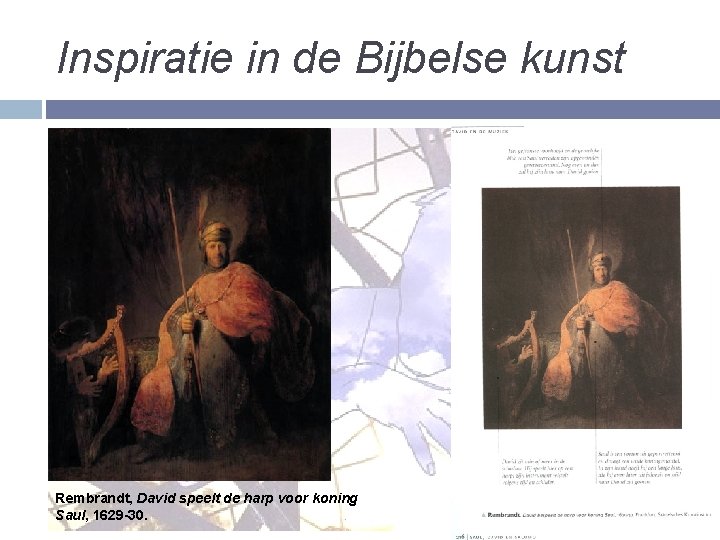 Inspiratie in de Bijbelse kunst Rembrandt, David speelt de harp voor koning Saul, 1629