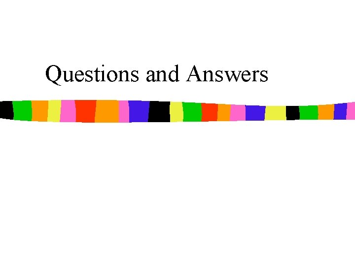 Questions and Answers 