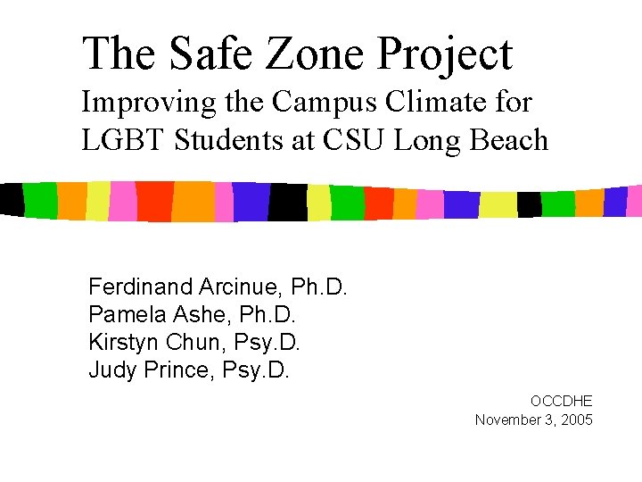 The Safe Zone Project Improving the Campus Climate for LGBT Students at CSU Long