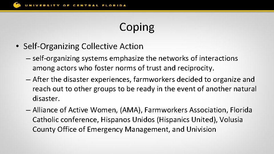 Coping • Self-Organizing Collective Action – self-organizing systems emphasize the networks of interactions among