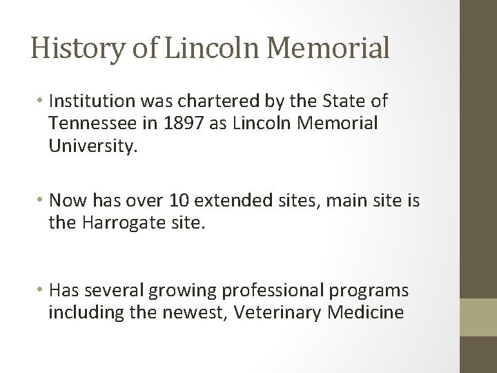 History of Lincoln Memorial • Institution was chartered by the State of Tennessee in