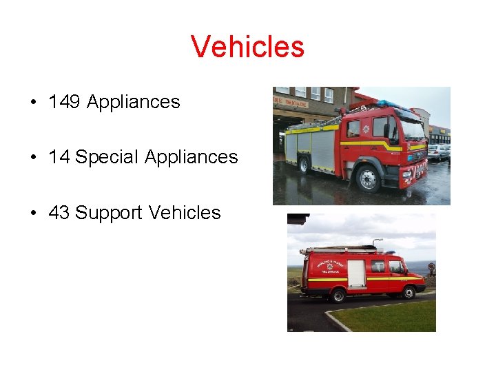 Vehicles • 149 Appliances • 14 Special Appliances • 43 Support Vehicles 
