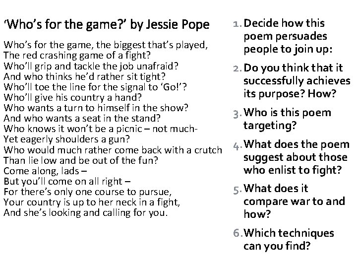 ‘Who’s for the game? ’ by Jessie Pope Who’s for the game, the biggest