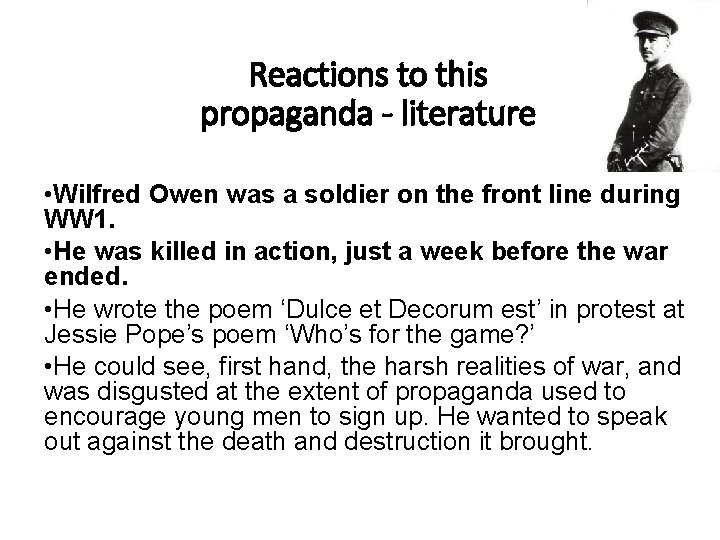 Reactions to this propaganda - literature • Wilfred Owen was a soldier on the