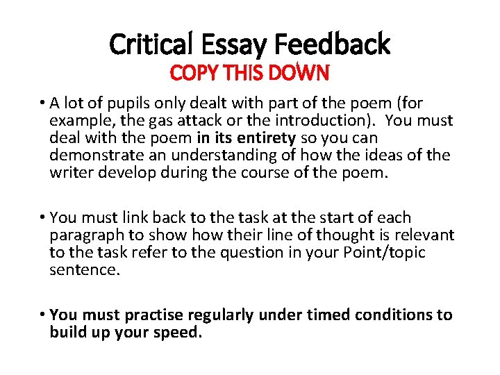 Critical Essay Feedback COPY THIS DOWN • A lot of pupils only dealt with