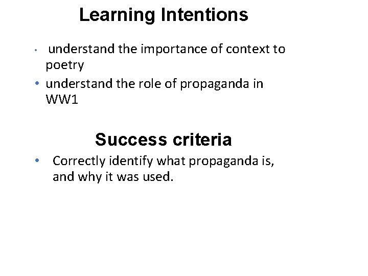 Learning Intentions understand the importance of context to poetry • understand the role of