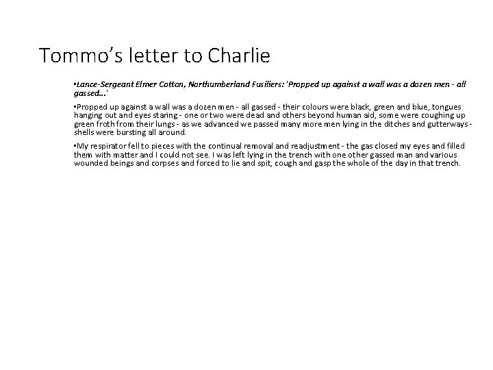 Tommo’s letter to Charlie • Lance-Sergeant Elmer Cotton, Northumberland Fusiliers: 'Propped up against a