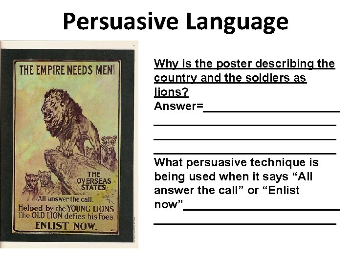 Persuasive Language Why is the poster describing the country and the soldiers as lions?