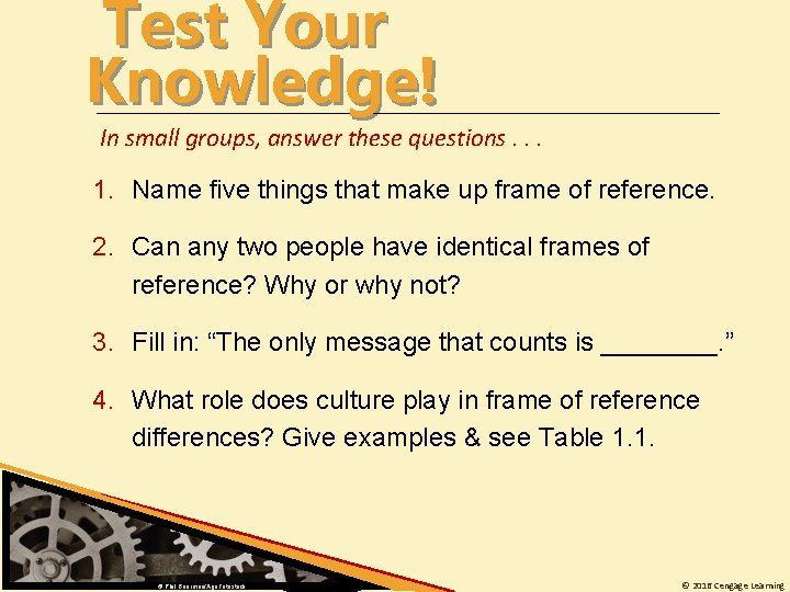 Test Your Knowledge! In small groups, answer these questions. . . 1. Name five