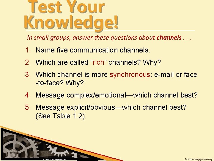 Test Your Knowledge! In small groups, answer these questions about channels. . . 1.
