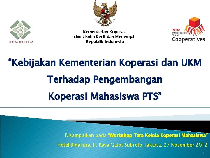 Kementerian Koperasi dan Usaha Kecil dan Menengah Republik Indonesia “Kebijakan Kementerian Koperasi dan UKM