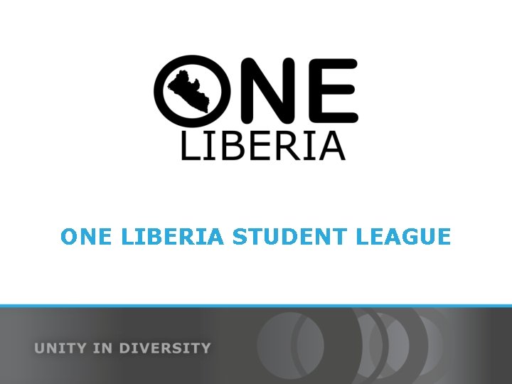 ONE LIBERIA STUDENT LEAGUE 