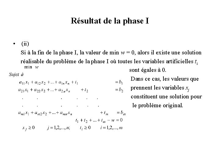 Résultat de la phase I • (ii) Si à la fin de la phase