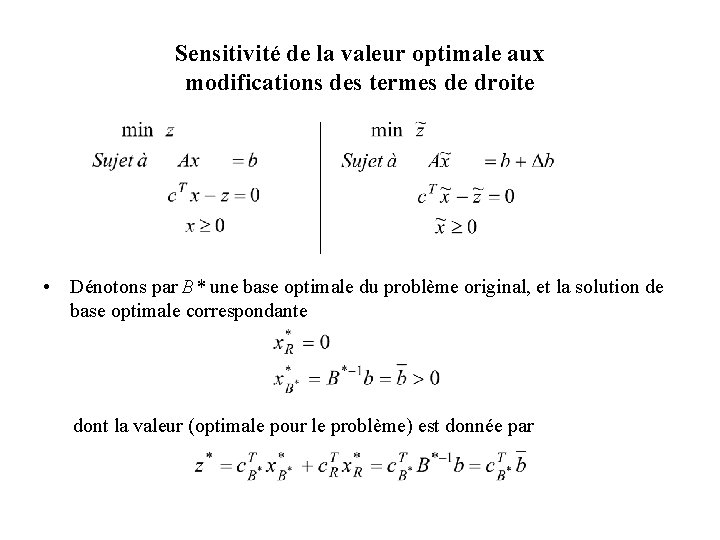 Sensitivité de la valeur optimale aux modifications des termes de droite • Dénotons par