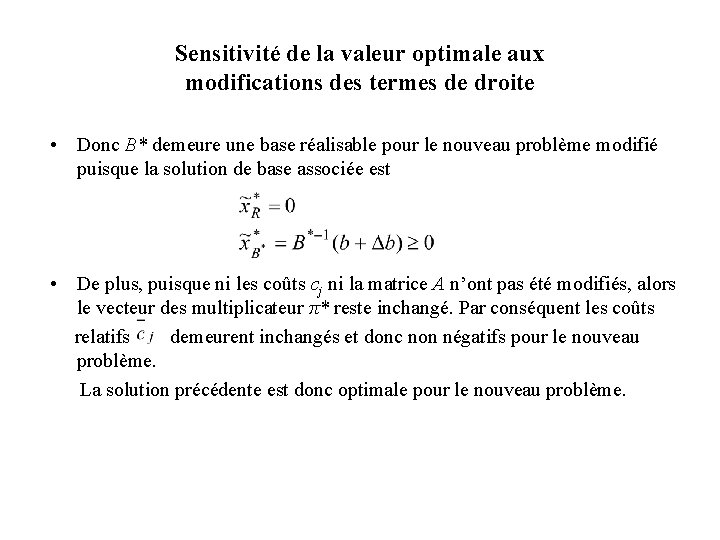 Sensitivité de la valeur optimale aux modifications des termes de droite • Donc B*