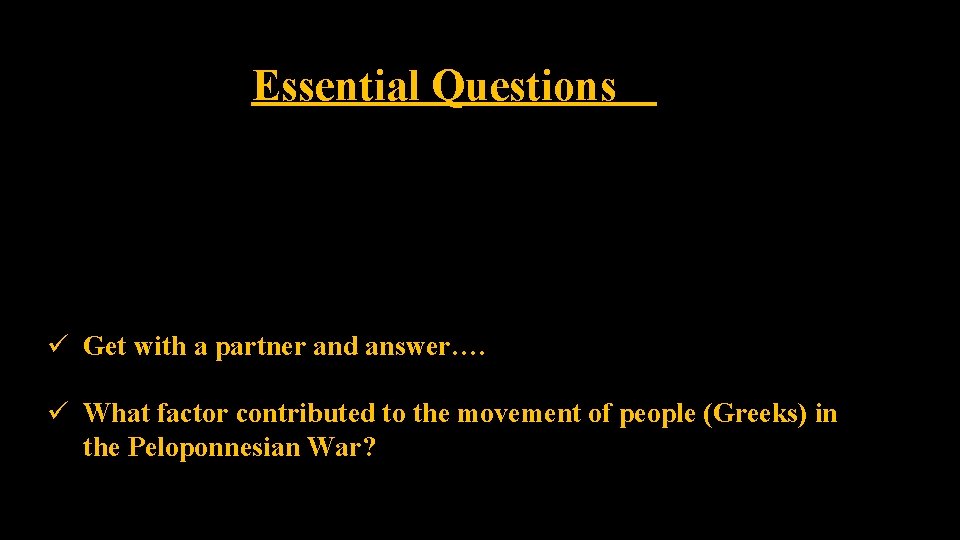 Essential Questions ü Get with a partner and answer…. ü What factor contributed to