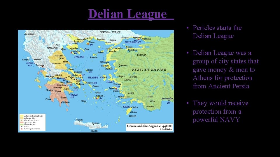 Delian League • Pericles starts the Delian League • Delian League was a group