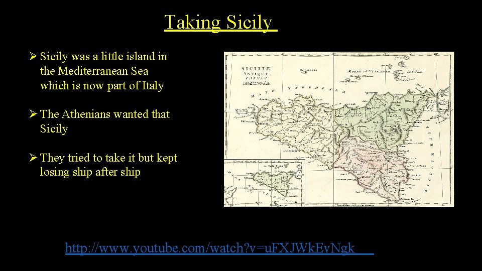 Taking Sicily Ø Sicily was a little island in the Mediterranean Sea which is