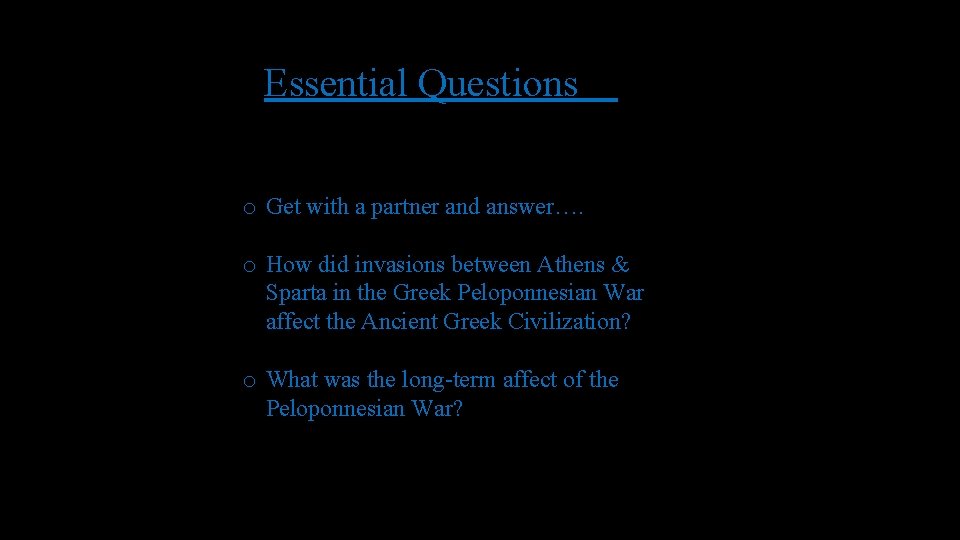 Essential Questions o Get with a partner and answer…. o How did invasions between