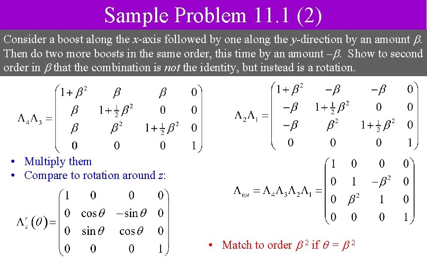 Sample Problem 11. 1 (2) Consider a boost along the x-axis followed by one