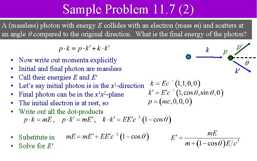 Sample Problem 11. 7 (2) A (massless) photon with energy E collides with an