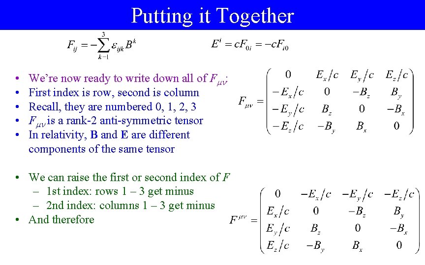 Putting it Together • • • We’re now ready to write down all of