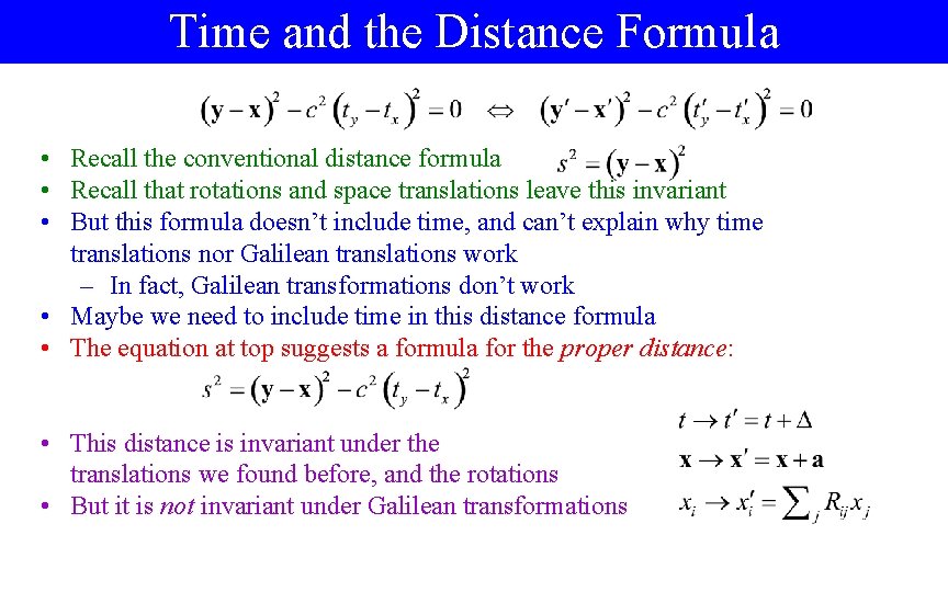 Time and the Distance Formula • Recall the conventional distance formula • Recall that