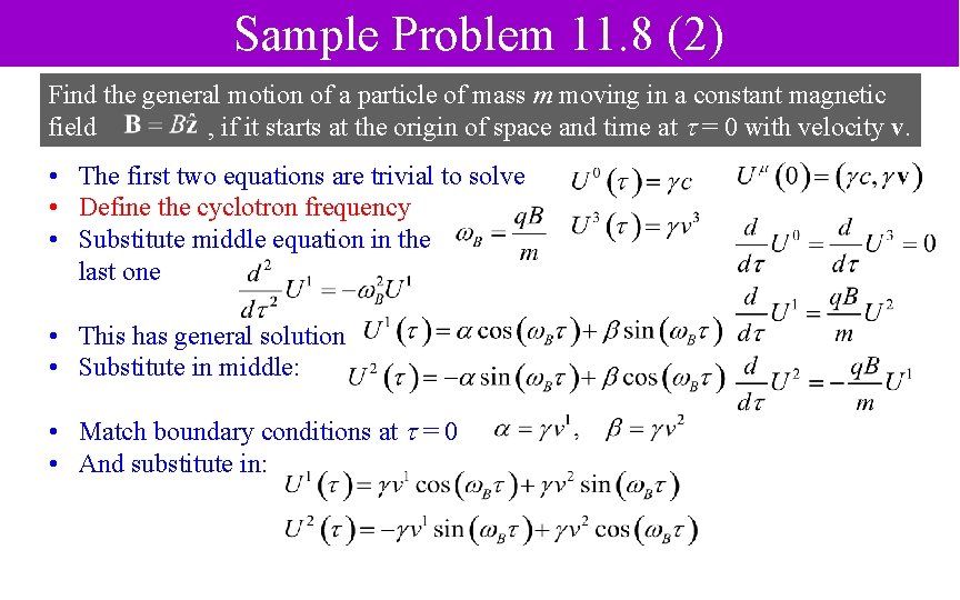 Sample Problem 11. 8 (2) Find the general motion of a particle of mass