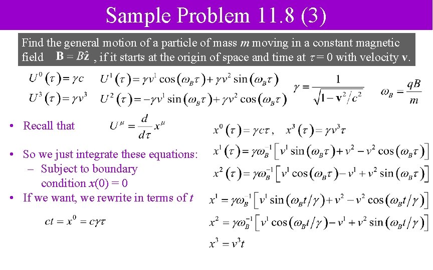 Sample Problem 11. 8 (3) Find the general motion of a particle of mass