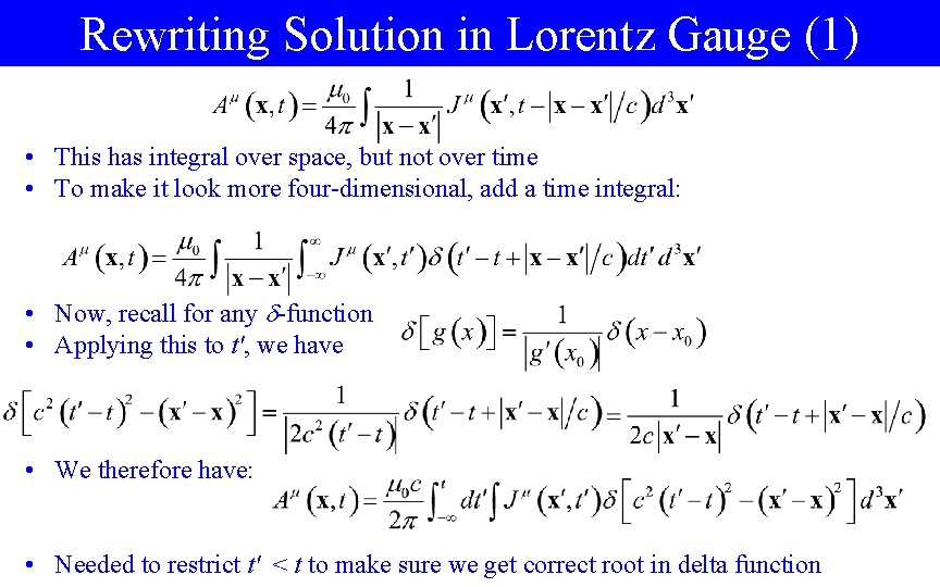 Rewriting Solution in Lorentz Gauge (1) • This has integral over space, but not