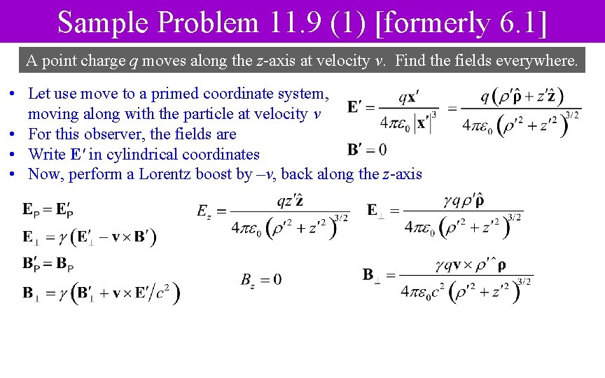 Sample Problem 11. 9 (1) [formerly 6. 1] A point charge q moves along