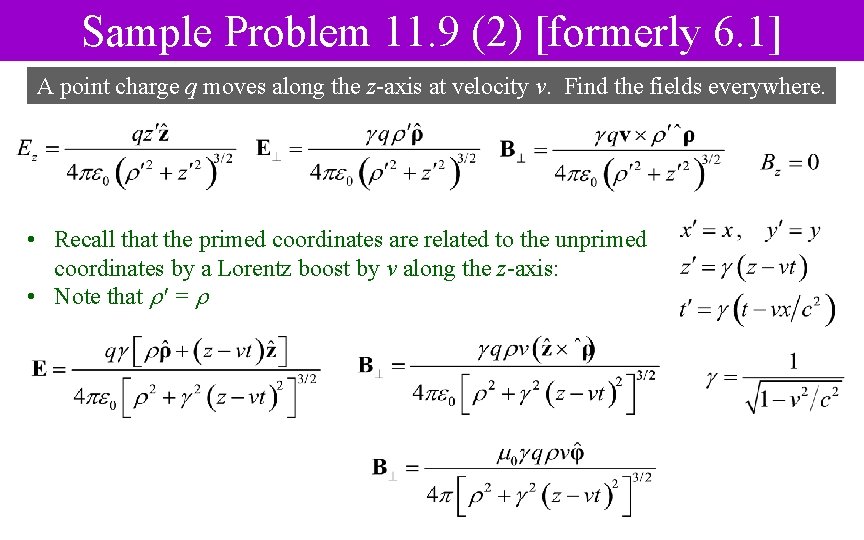Sample Problem 11. 9 (2) [formerly 6. 1] A point charge q moves along