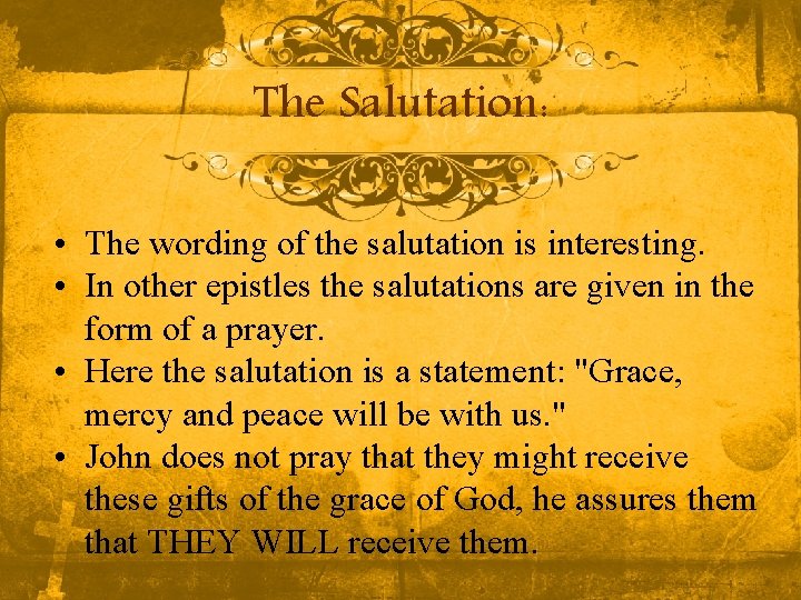 The Salutation: • The wording of the salutation is interesting. • In other epistles The Salutation: • The wording of the salutation is interesting. • In other epistles