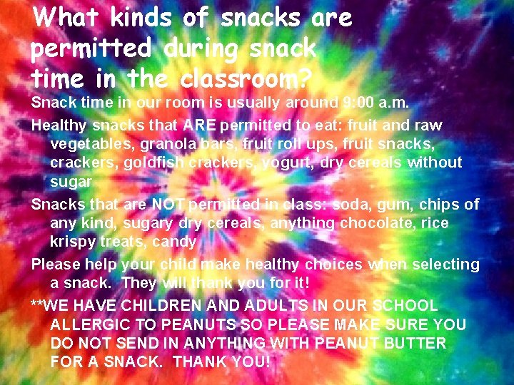 What kinds of snacks are permitted during snack time in the classroom? Snack time