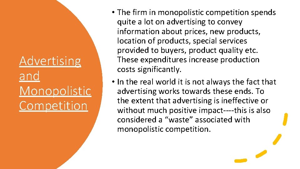 Advertising and Monopolistic Competition • The firm in monopolistic competition spends quite a lot Advertising and Monopolistic Competition • The firm in monopolistic competition spends quite a lot