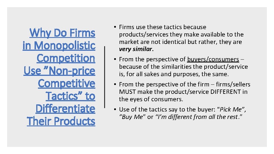 Why Do Firms in Monopolistic Competition Use ”Non-price Competitive Tactics” to Differentiate Their Products Why Do Firms in Monopolistic Competition Use ”Non-price Competitive Tactics” to Differentiate Their Products