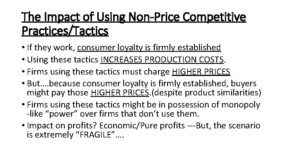 The Impact of Using Non-Price Competitive Practices/Tactics • If they work, consumer loyalty is The Impact of Using Non-Price Competitive Practices/Tactics • If they work, consumer loyalty is