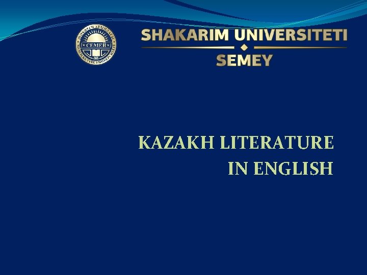 KAZAKH LITERATURE IN ENGLISH 