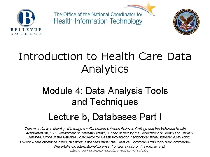 Introduction to Health Care Data Analytics Module 4: Data Analysis Tools and Techniques Lecture