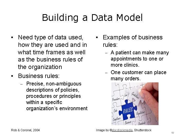 Building a Data Model • Need type of data used, how they are used