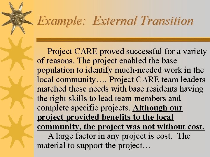 Example: External Transition Project CARE proved successful for a variety of reasons. The project