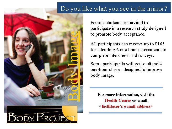 Body Image Do you like what you see in the mirror? Female students are