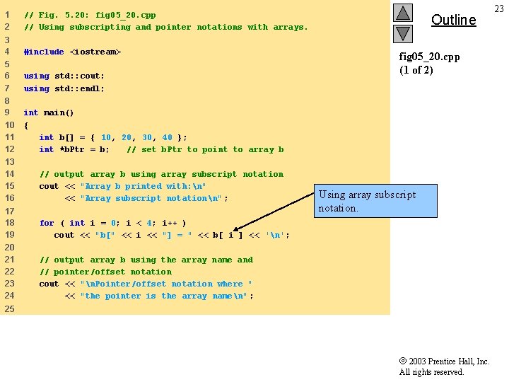 1 2 // Fig. 5. 20: fig 05_20. cpp // Using subscripting and pointer