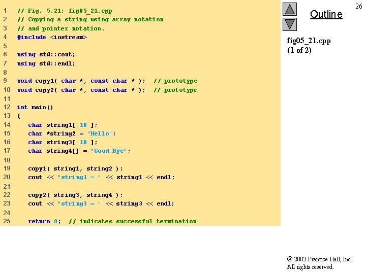 1 2 3 4 // Fig. 5. 21: fig 05_21. cpp // Copying a